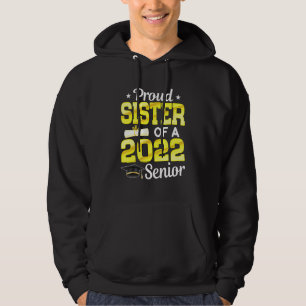 Funny Proud Sister Of A 2022 Senior 22 Graduation Hoodie