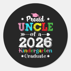 Funny proud uncle of a class of 2026 kindergartenF Classic Round Sticker