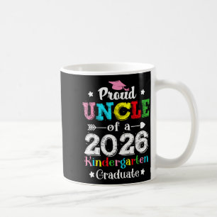 Funny proud uncle of a class of 2026 kindergartenF Coffee Mug
