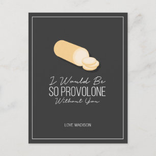 Funny Provolone Valentine Love Fromage Carte posta