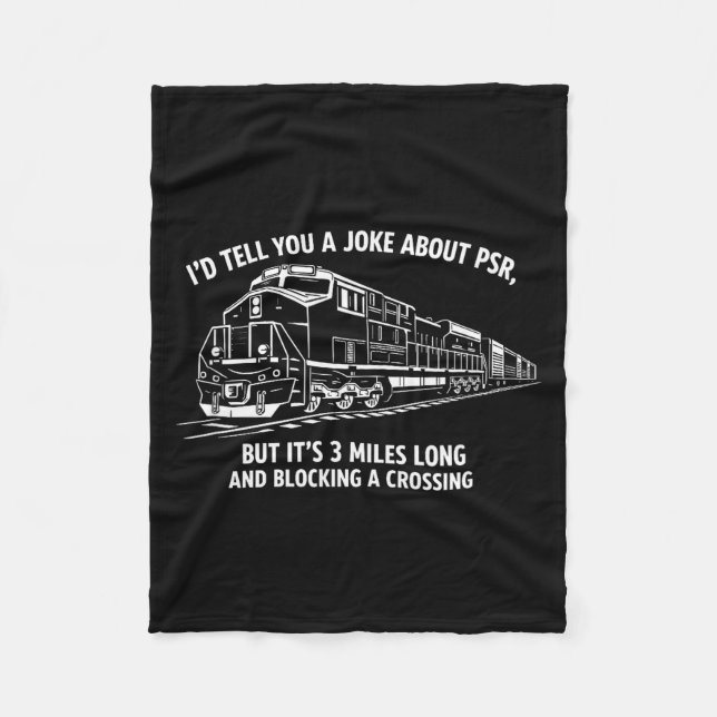 Funny psr railroad joke precision scheduled fleece blanket (Front)