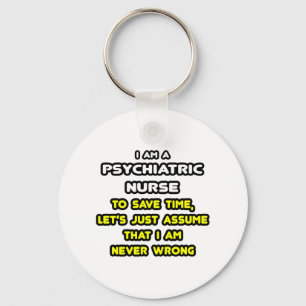Funny Psychiatric Nurse T-Shirts and Gifts Keychain