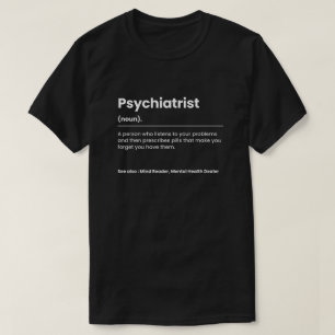 Funny Psychiatrist T-Shirt