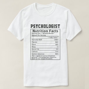Funny Psychologist Nutrition Facts Healthcare Gift T-Shirt