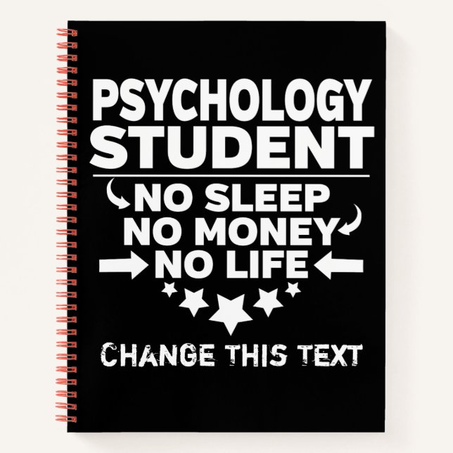 Funny Psychology College Student No Life Or Money Notebook (Front)