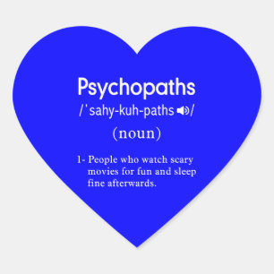 funny psychopaths definition blue heart sticker