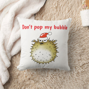 Funny Puffer Fish Christmas Don't Pop My Bubble Throw Pillow