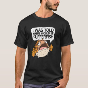 Funny Pufferfish, Ocean Animal Lover, Cute Fish De T-Shirt