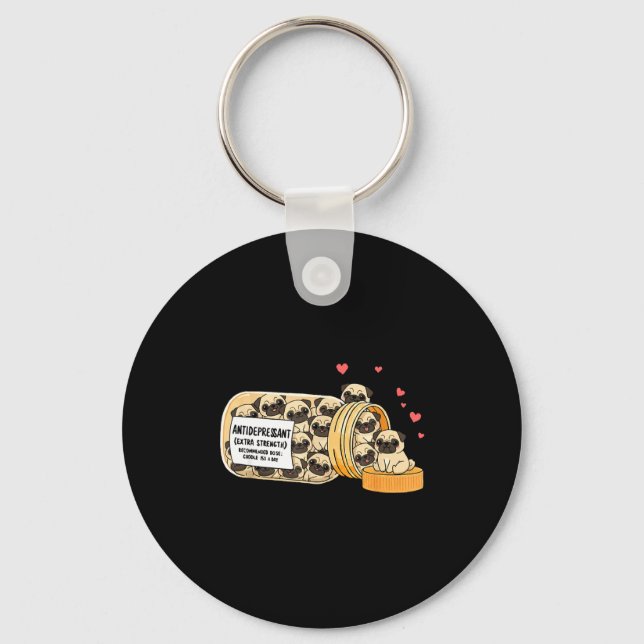 Funny Pug Anti Depressant Mom Dad Kids  Keychain (Front)