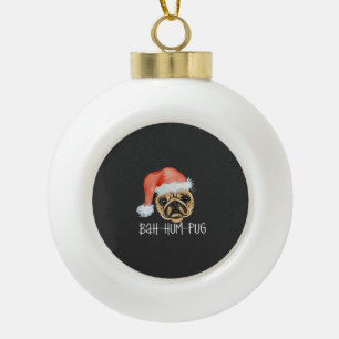 Funny Pug Christmas Dog Mom Dad Pyjamas Oversized  Ceramic Ball Christmas Ornament