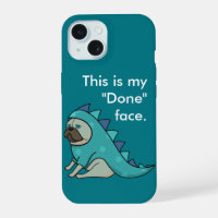 Funny Pug Dog Pugasaurus is "Done"