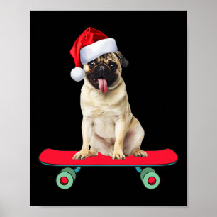 Funny Pug Dog Skateboarding Santa Claus Men Women Poster
