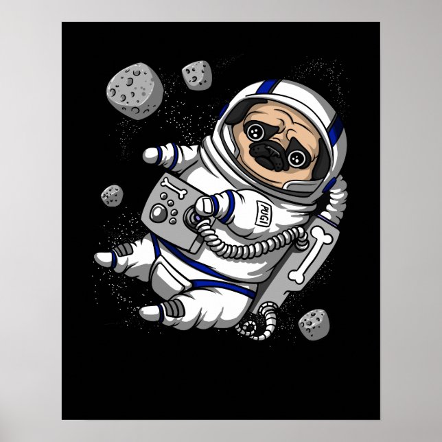 Funny Pug Dog Space Astronaut Cosmic Pet Poster (Front)