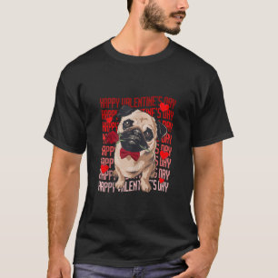 Funny Pug Dog With Red Hearts Happy Valentines Day T-Shirt