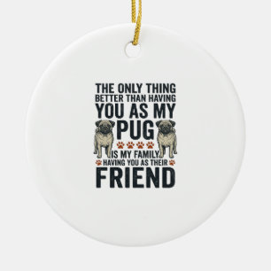 Funny Pug Family Friend Vintage Engraving Shirt De Ceramic Ornament