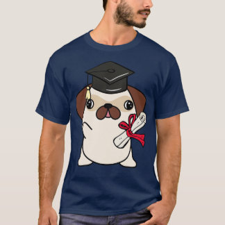 Funny Pug Is Graduating  T-Shirt