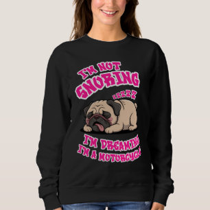 Funny Pug Snoring Motorcycle Biker Dog Lover Gift Sweatshirt