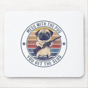 Funny Pug With Gun - Mess With The Pug You Get The Mouse Pad