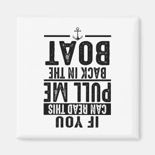 Funny Pull Me Back In The Boat Cool Lake Boating O Magnet
