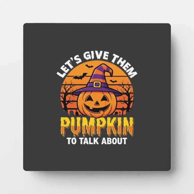 Funny Pumpkin Halloween Pun Design2 (1)_1 Plaque (Front)