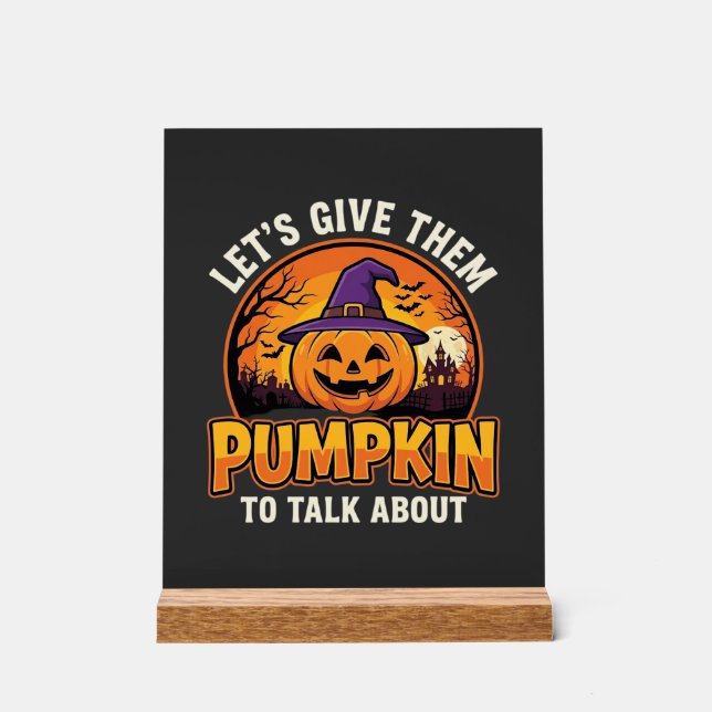 Funny Pumpkin Halloween Pun Design_1 Acrylic Sign (Front)