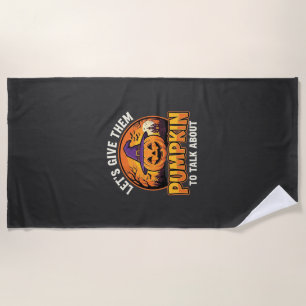 Funny Pumpkin Halloween Pun Design_1 Beach Towel