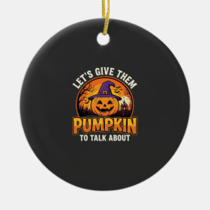 Funny Pumpkin Halloween Pun Design_1 Ceramic Ornament