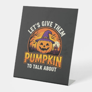 Funny Pumpkin Halloween Pun Design_1 Pedestal Sign