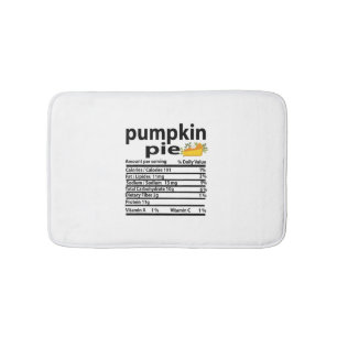 Funny Pumpkin Pie Nutrition Fact for Thanksgiving Bath Mat