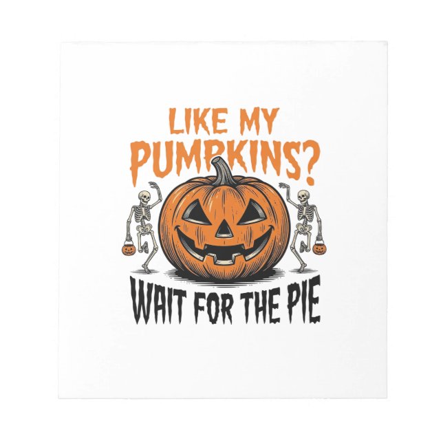Funny Pumpkin Skeleton Halloween Pie Shirt_1 Notepad (Front)