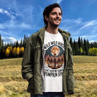 Funny Pumpkin Spice Season Meme Wild Horses T-Shirt
