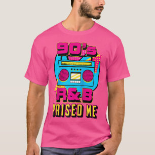 Funny Pun 90S Rb Raised Me Retro Music Lovers Life T-Shirt