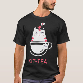 Funny Pun Cute Kitty Cat Kittea   T-Shirt