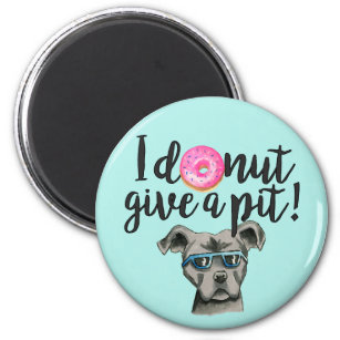 Funny Pun Pit Bull Terrier Dog and Doughnut Magnet