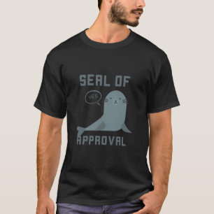 Funny Pun Seal Of Approval T-Shirt