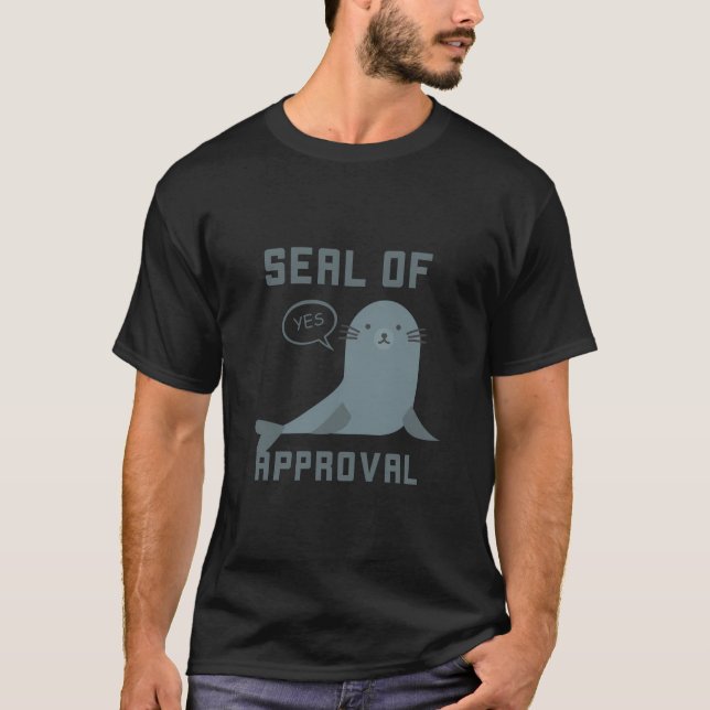 Funny Pun Seal Of Approval T-Shirt (Front)