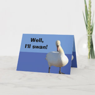 Funny Pun Swan Carte d'anniversaire