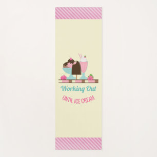 Funny Pun Working Out Until Ice Cream Yoga Mat