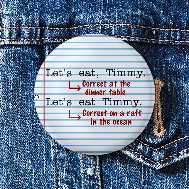 Funny Punctuation Grammar 2 Inch Round Button (Creator Uploaded)