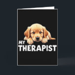 Funny Puppy My Therapist Golden Retriever Dog  Card<br><div class="desc">Funny Puppy My Therapist Golden Retriever Dog</div>