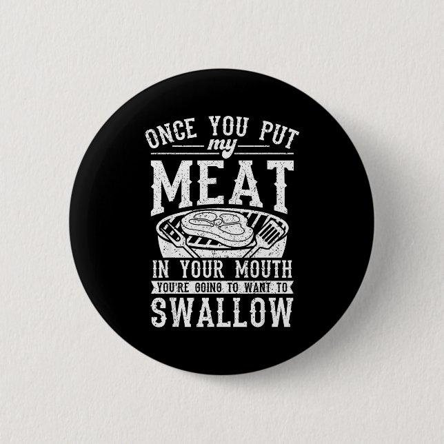 Funny put meat in mouth grilling grill bbq 2 inch round button (Front)