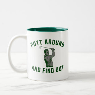 Funny Putt Around and Find Out Sarcastic Golfing F Two-Tone Coffee Mug