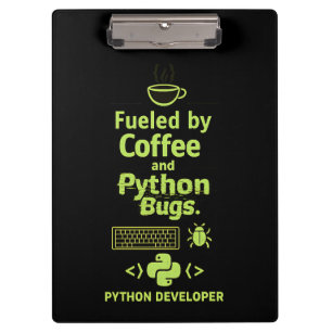 Funny Python Developer – Fueled by Coffee bugs  Clipboard