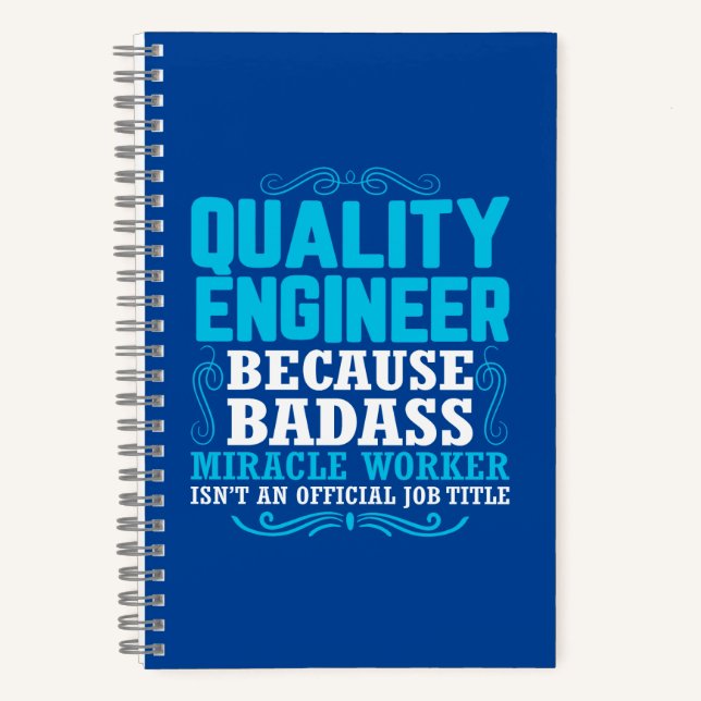 Funny Quality Engineer Quote, Quality Engineer Notebook (Front)