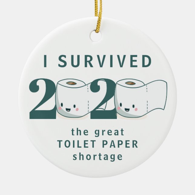Funny quarantine 2020 survived toilet paper ceramic ornament (Front)