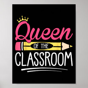 Funny Queen Of The Clroom School Teacher Poster
