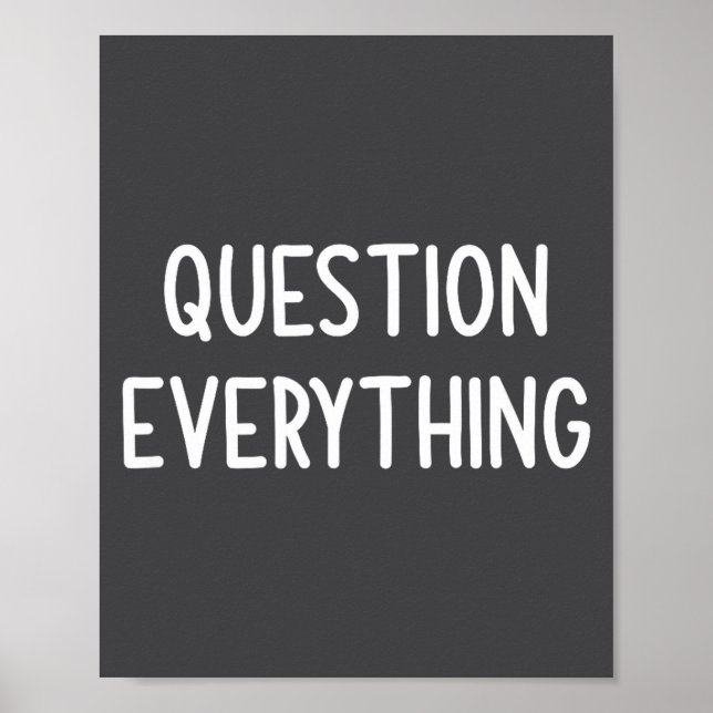 Funny Question Everything Joke Sarcastic Family Poster (Front)