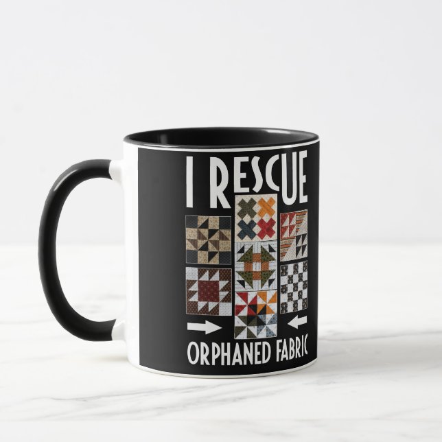 Funny Quilter Crafting I Rescue Orphaned Fabric Mug (Left)