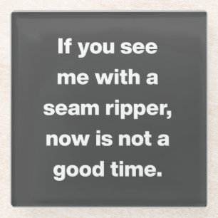 Funny Quilter Problems Quote Glass Coaster