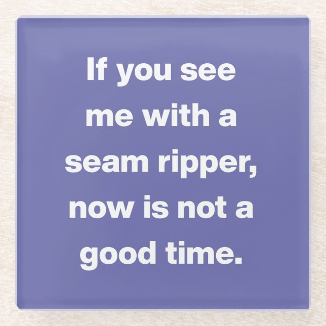 Funny Quilter Problems Quote in Purple Glass Coaster (Front)